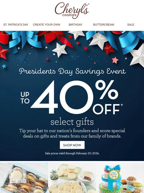 Take up to 40% off treats and gifts for Presidents Day.