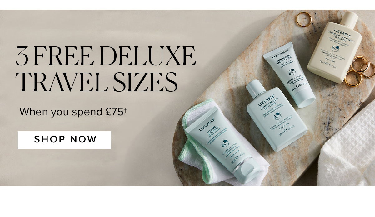 3 FREE DELUXE TRAVEL SIZES WHEN YOU SPEND £75