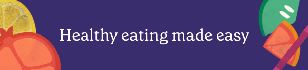 Healthy eating made easy