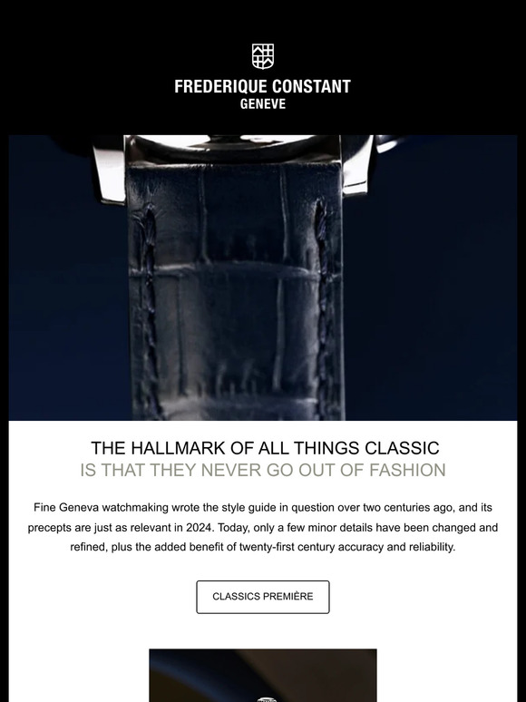 THE HALLMARK OF ALL THINGS CLASSIC IS THAT THEY NEVER GO OUT OF FASHION.