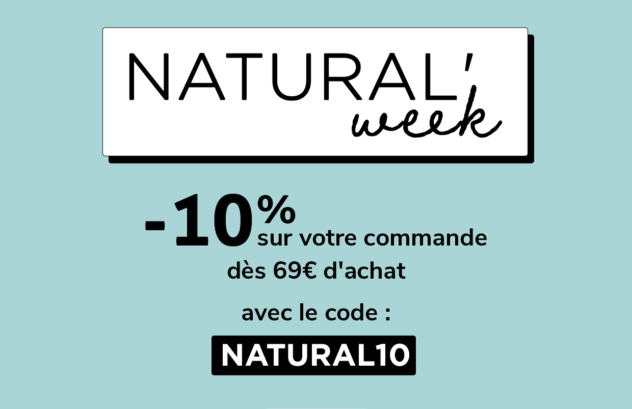 Natural'week -10% sur votre commande*