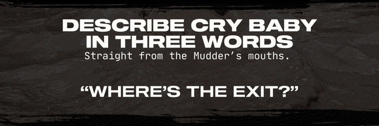 Past Mudders share their cry baby experiences