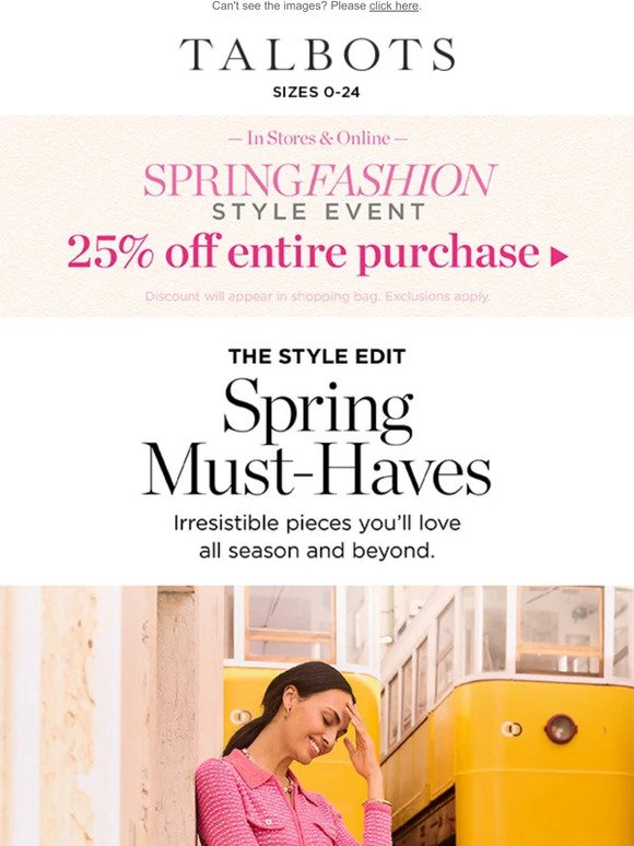 Your Spring Style Edit + 25% off ENTIRE PURCHASE