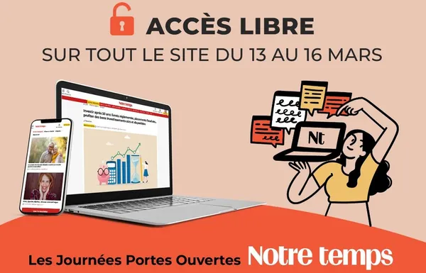 Notre Temps en accès libre: tous nos articles à découvrir gratuitement du 13 au 16 mars