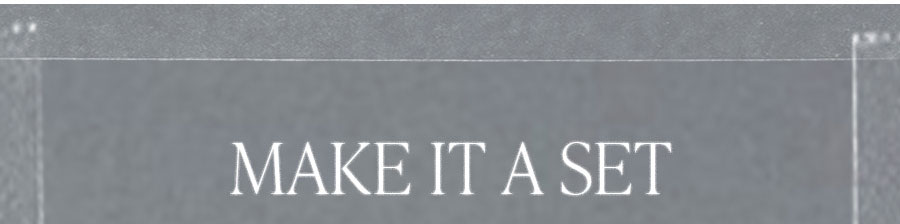 MAKE IT A SET