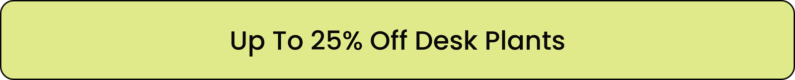 Up to 25% off desk plants