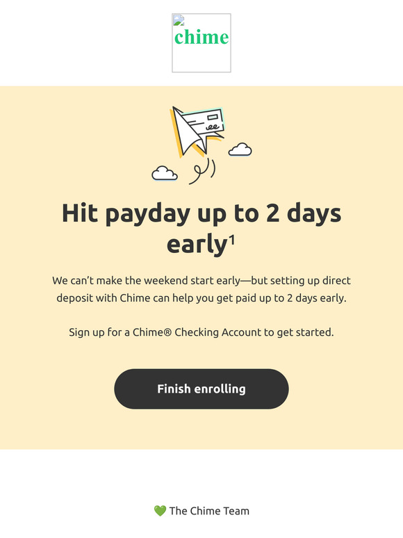 Chime helps you Get Paid up to 2 Days Early