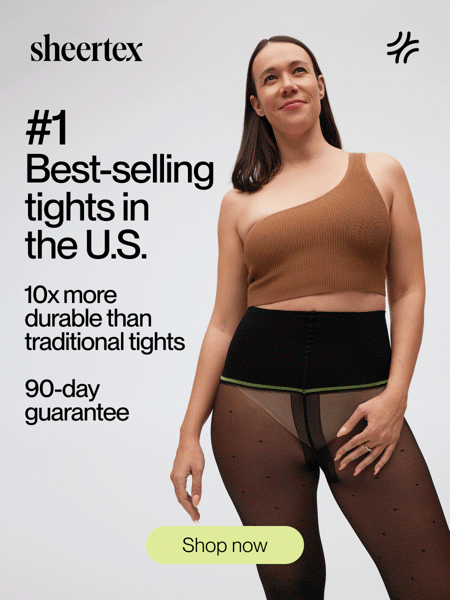 #1 Best-selling tights in the U.S. 10x more durable than traditional tights. 90-day guarantee. Shop now.