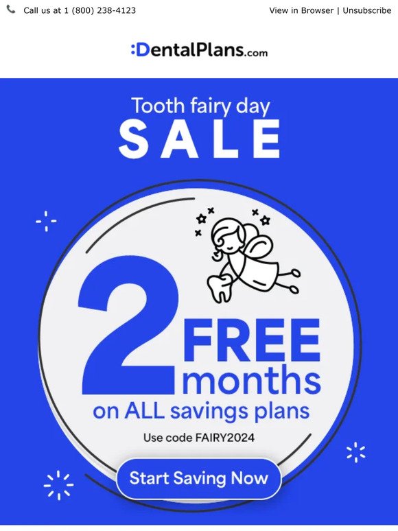 The tooth fairy is bringing you 2 free months! 🦷