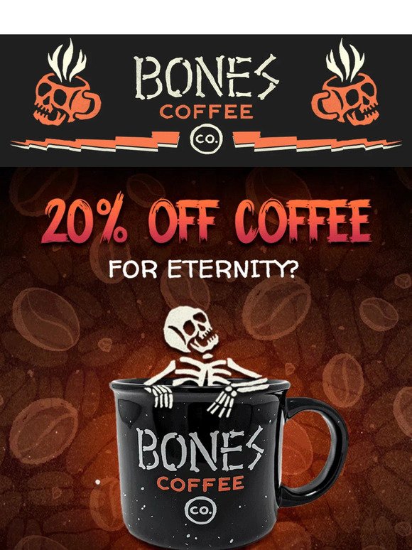 20% off Coffee For Eternity? 😱