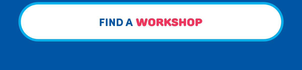FIND A WORKSHOP  
