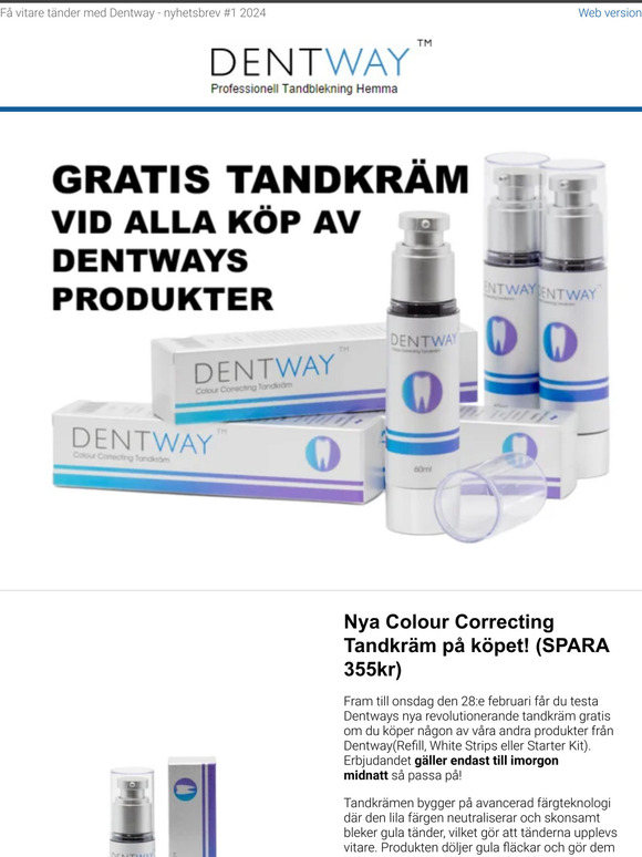 Gratis tandkräm(värde 355 kr) vid alla köp av Dentway🤩