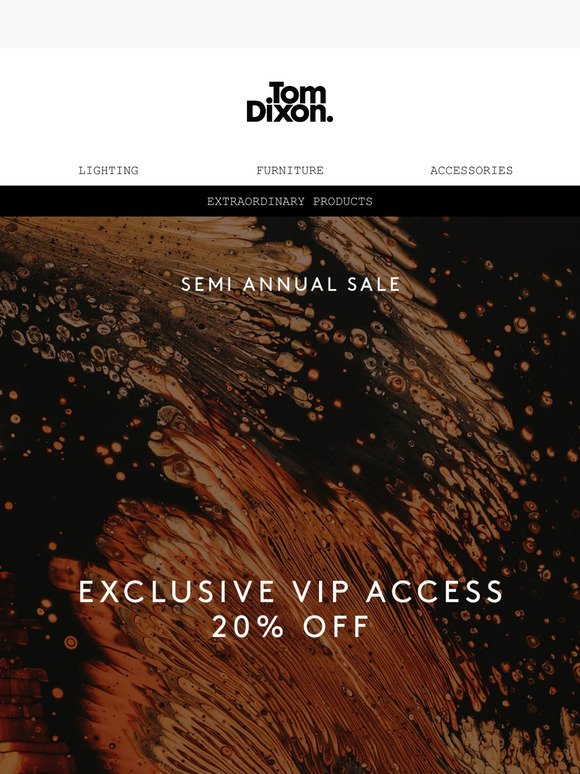 The Tom DIxon Semi-Annual Sale Starts NOW: Enjoy 20% Off Extraordinary Products
