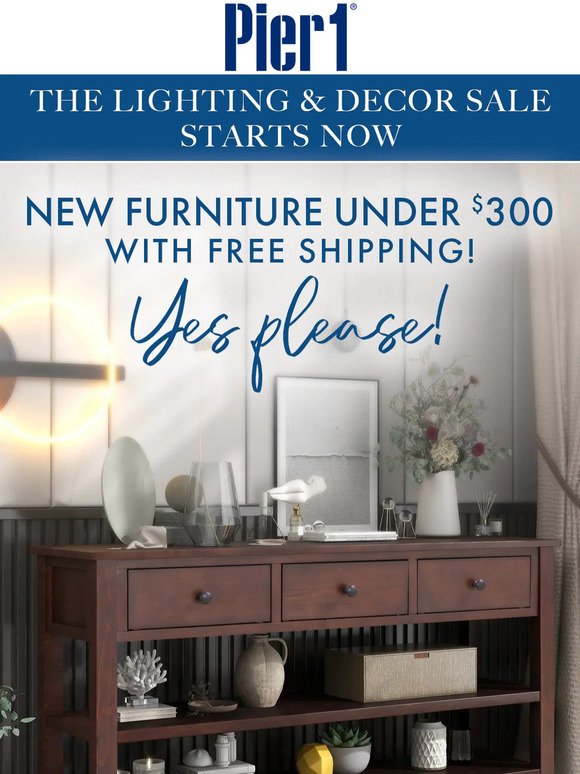 🎉 New Furniture Under $300 + Free Shipping!*