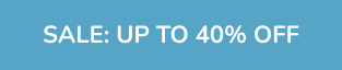 SALE: UP TO 40% OFF