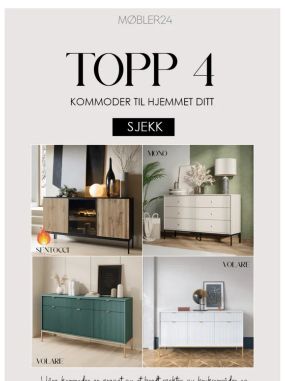 — Dette er tiden for å ta farvel.... med din gamle kommode og velg en av våre bestselgere.