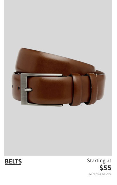 Belts Starting at $55 See terms below.