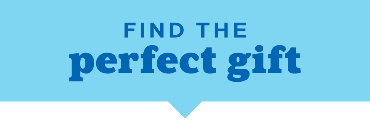 Find the Perfect Gift: