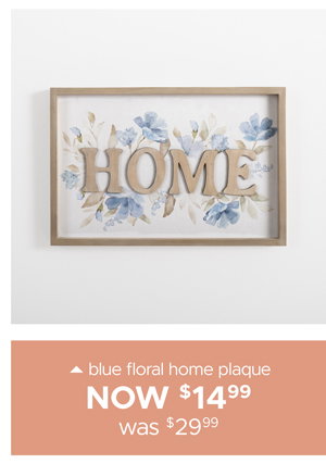 Blue Floral Home Plaque