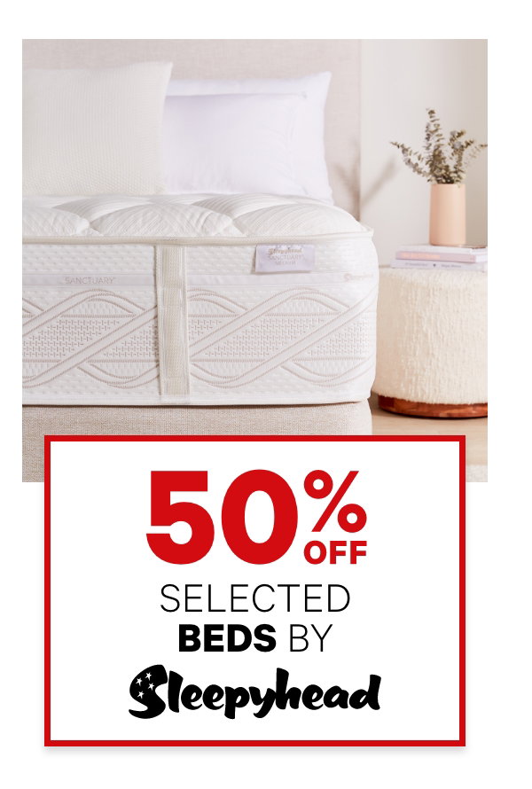 50% off selected Beds by Sleepyhead