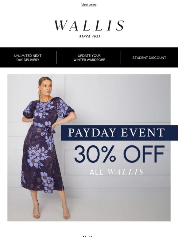 Explore 30% off all Wallis this payday weekend