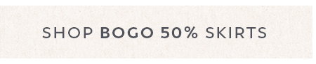 Shop BOGO 50% Off Skirts