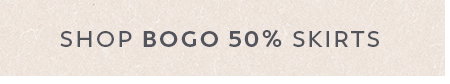 Shop BOGO 50% Off Skirts