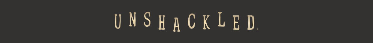 Unshackled