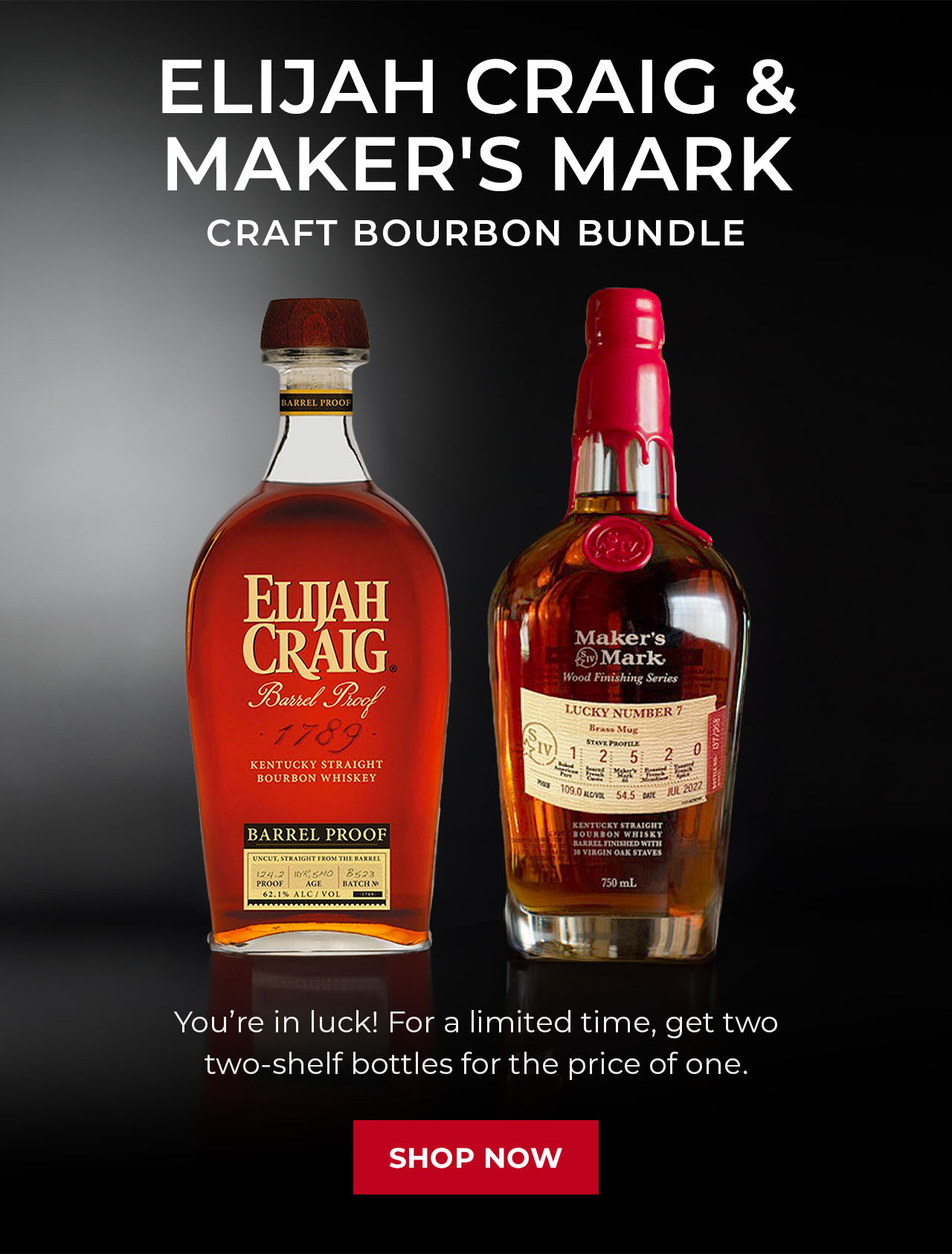 Elijah Craig & Maker's Mark | SHOP NOW