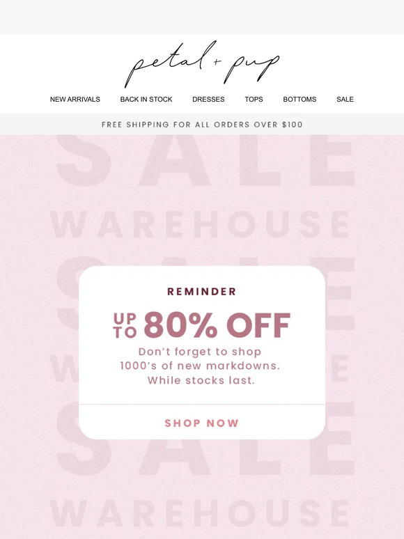 Petal & Pup US LAST DAY to shop the warehouse sale! Milled