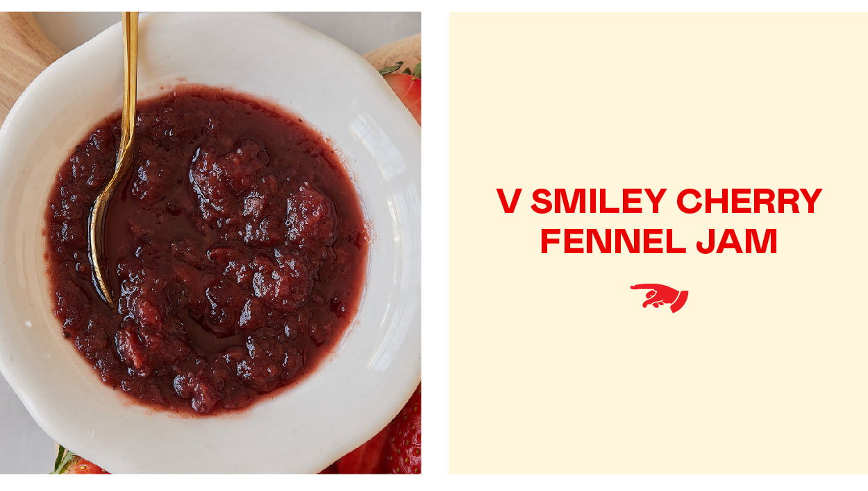 V Smiley Cherry Fennel Sherry Jam