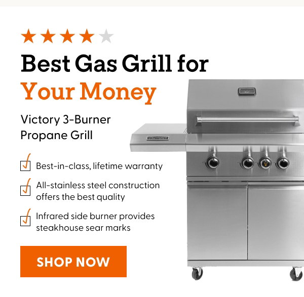 Best Gas Grill for Your Money - Our Pick: Victory 3-Burner Propane Grill