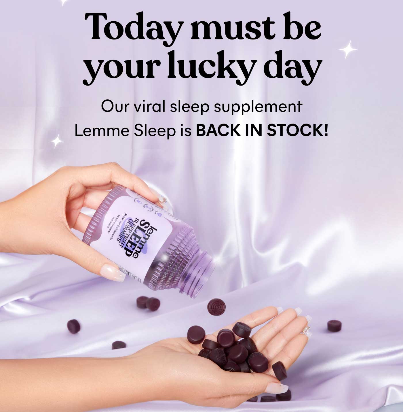 Today must be your lucky day Our viral sleep supplement Lemme Sleep is BACK IN STOCK!