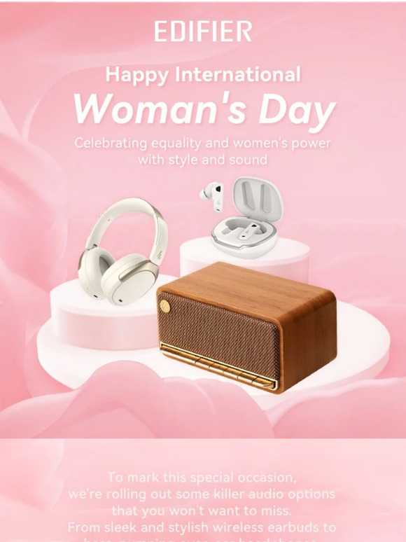 Empower Her: Edifier's Unique Audio Gifts for International Women's Day 💐