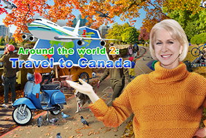 Around the World 2: Travel to Canada
