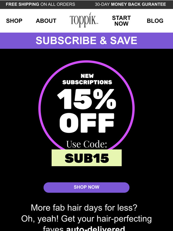 Our subscriptions are on sale. Never run out of product again.