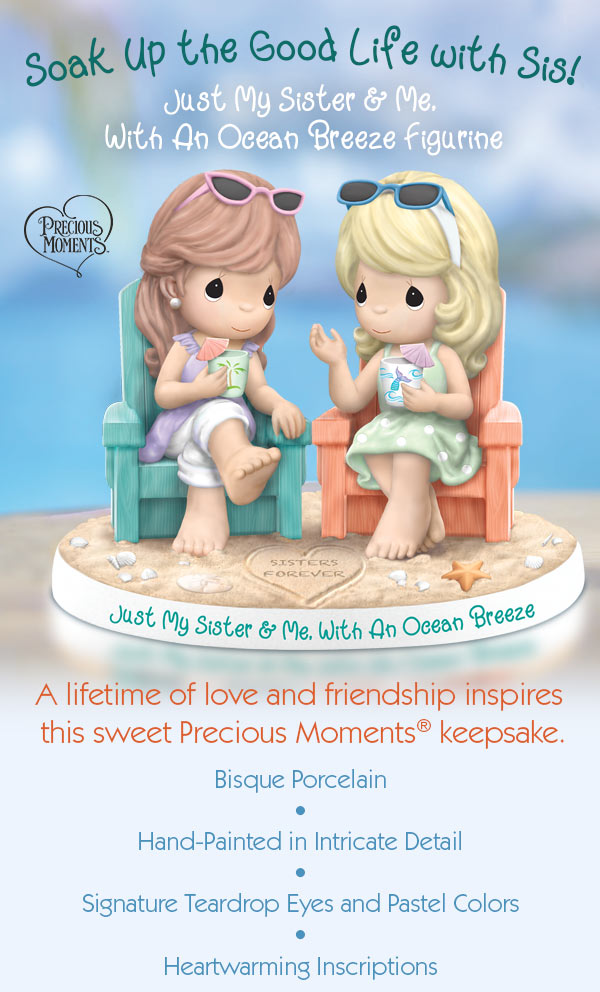 Soak up the good life with Sis! Introducing the Precious Moments(R) Just My Sister and Me, With An Ocean Breeze Figurine exclusively from The Hamilton Collection. A lifetime of love and friendship inspires this sweet keepsake. Bisque porcelain, hand-painted in intricate detail, with the signature Precious Moments teardrop eyes and pastel colors, along with heartwarming inscriptions. Not available in stores and strong demand is expected, so don't delay. Shop Now!