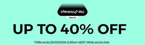 AfterPay Day - Save up to 40% off