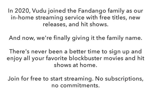 VUDU FANDANGO IS NOW FANDANGO AT HOME