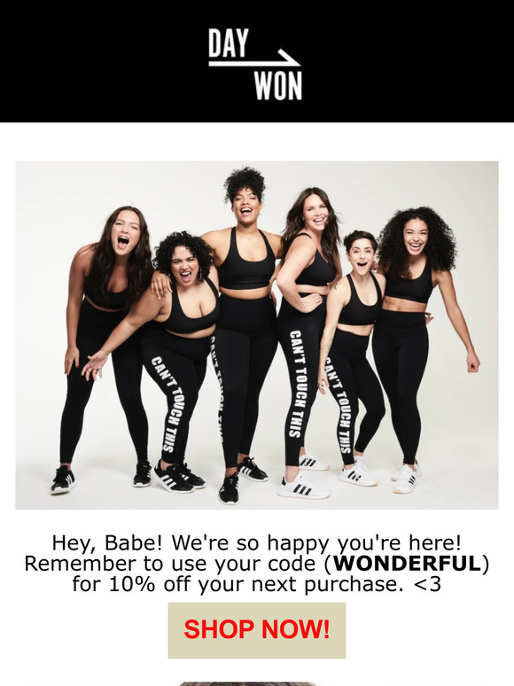You're in. Welcome, to DAY/WON! 