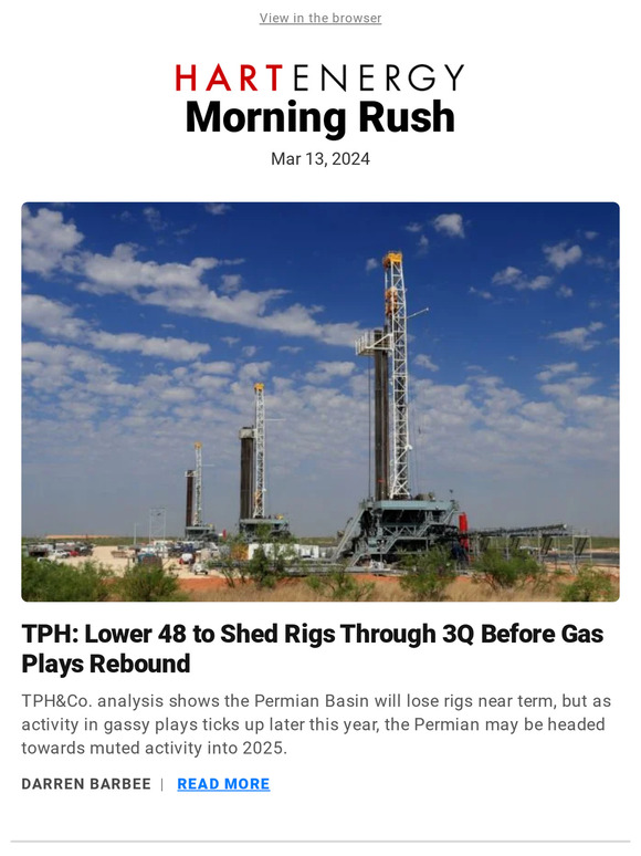 Hart Energy: Morning Rush: Lower 48 to Shed Rigs Through 3Q; Tallgrass ...