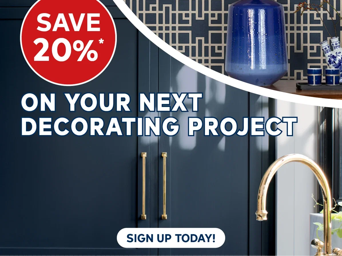 Save 20% on your next decorating project