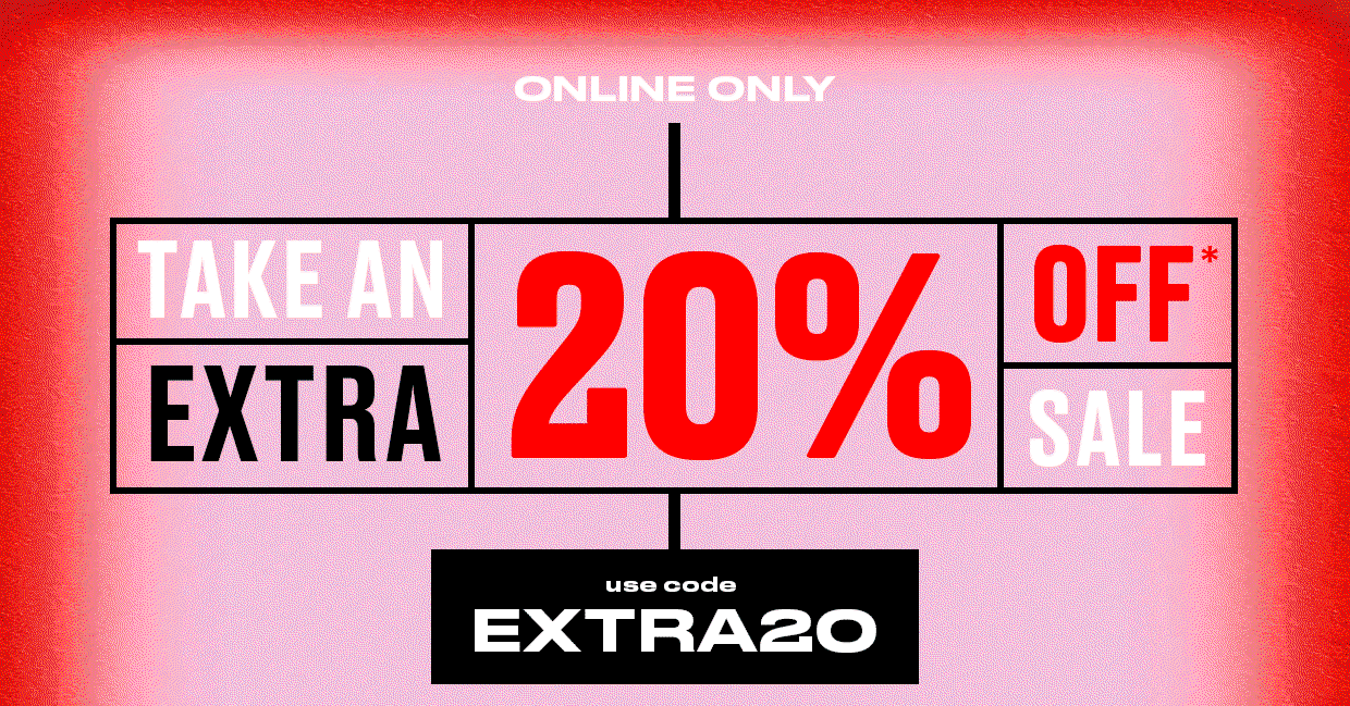 Take an Extra 20% Off* Sale!