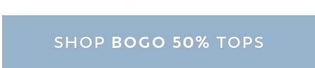 Shop BOGO 50% OFF Tops