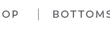Shop Bottoms