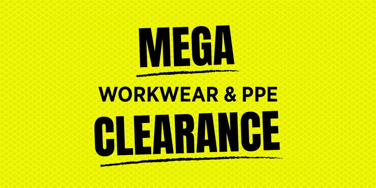 MEGA Workwear & PPE CLEARANCE!