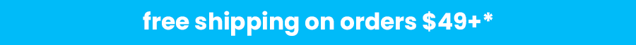Free shipping on orders $49+*