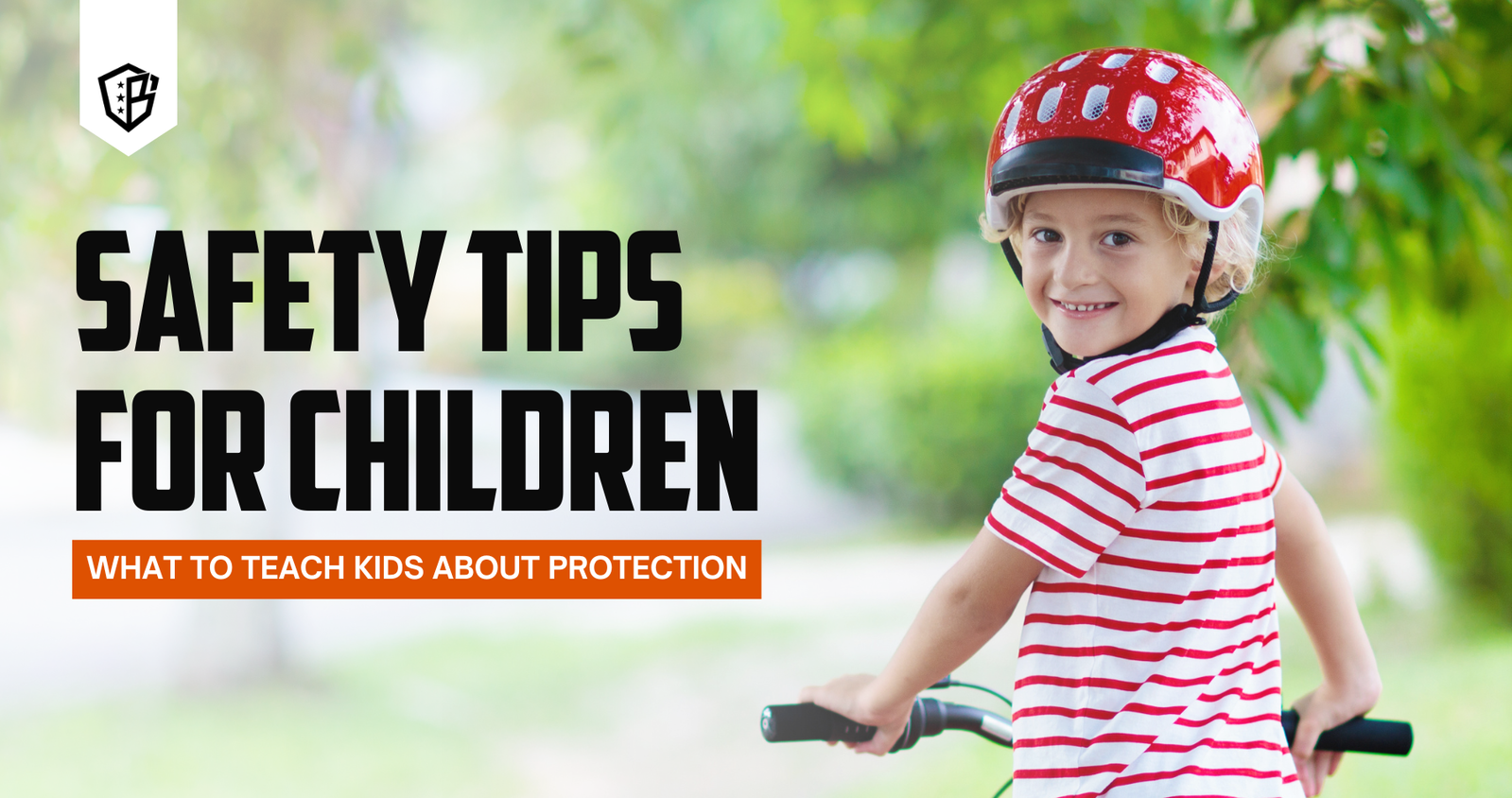 Safety Tips for Children: What to Teach Kids About Protection