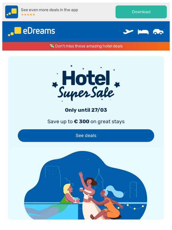 Hotel Super Sale: Save up to € 300 🎉