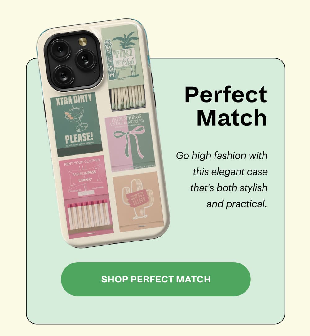 Perfect Match Go high fashion with this elegant case that's both stylish and practical. [Shop Perfect Match]